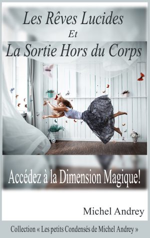Les Rêves Lucides et la Sortie Hors du Corps