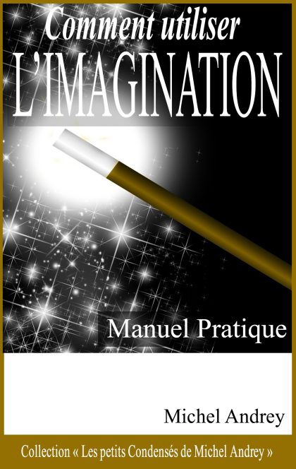 Comment Utiliser l'Imagination